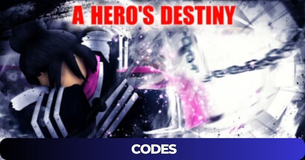 A Heros Destiny Codes